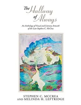 E-Book (epub) The Hallway of Always von Stephen C. McCrea, Melinda H. Leftridge