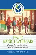 E-Book (epub) How to Handle With Care von Wendy L. Samford Ph. D.