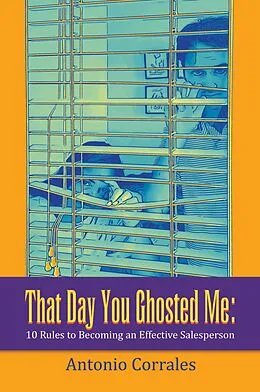 E-Book (epub) That Day You Ghosted Me: von Antonio Corrales