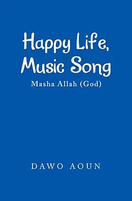 E-Book (epub) Happy Life, Music Song von Dawo Aoun
