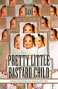 E-Book (epub) PRETTY LITTLE BASTARD CHILD von Dani