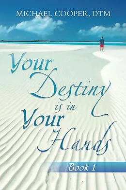 E-Book (epub) Your Destiny Is in Your Hands von Michael Cooper Dtm