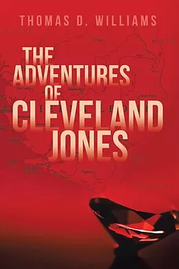 E-Book (epub) The Adventures Of Cleveland Jones von Thomas D. Williams