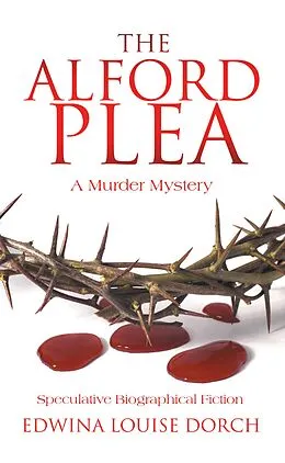 E-Book (epub) The Alford Plea von Edwina Louise Dorch