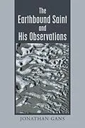 E-Book (epub) The Earthbound Saint and His Observations von Jonathan Gans
