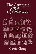 E-Book (epub) The Anorexic Maison von Carrie Chang