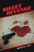 E-Book (epub) SWEET REVENGE von Betty L. Alt