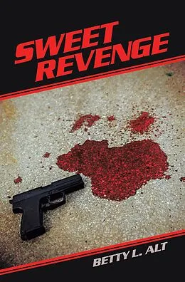 E-Book (epub) SWEET REVENGE von Betty L. Alt