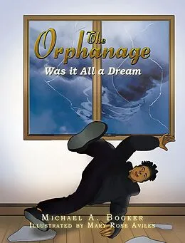 E-Book (epub) The Orphanage von Michael A. Booker