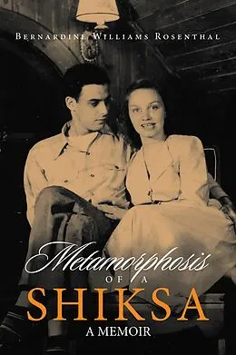 E-Book (epub) Metamorphosis of a Shiksa von Bernardine Williams Rosenthal