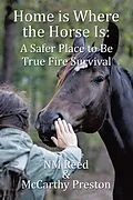 E-Book (epub) Home is Where the Horse Is: A Safer Place to Be von Nm Reed, McCarthy Preston