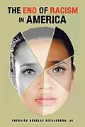 E-Book (epub) THE END OF RACISM IN AMERICA von Fredrick Douglas Richardson Jr