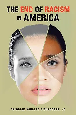 E-Book (epub) THE END OF RACISM IN AMERICA von Fredrick Douglas Richardson Jr