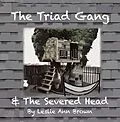 E-Book (epub) The Triad Gang and the Severed Head von Leslie Ann Brown