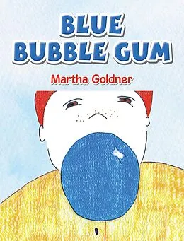 E-Book (epub) Blue Bubble Gum von Martha Goldner