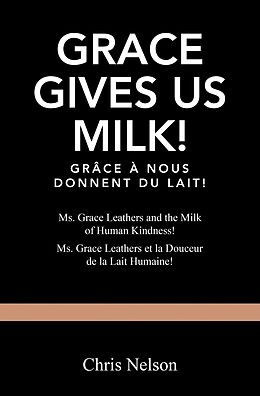 eBook (epub) Grace Gives Us Milk! de Chris Nelson