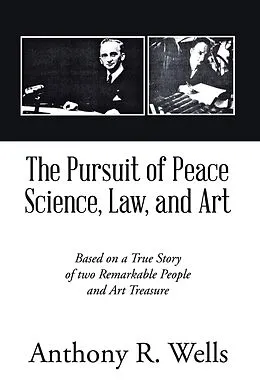 E-Book (epub) The Pursuit of Peace Science, Law, and Art von Anthony R. Wells