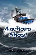 E-Book (epub) Anchors Ahoy! von Paul Culver