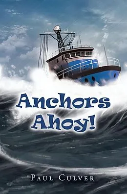 E-Book (epub) Anchors Ahoy! von Paul Culver
