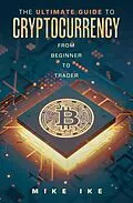E-Book (epub) The Ultimate Guide to Cryptocurrency von Mike Ike