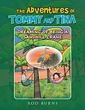 E-Book (epub) THE ADVENTURES OF TOMMY AND TINA DREAMING OF BEING A SANDHILL CRANE von Rod Burns