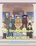 E-Book (epub) Mr Grumblebum at the Waxworks von David Graham