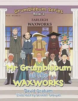 E-Book (epub) Mr Grumblebum at the Waxworks von David Graham