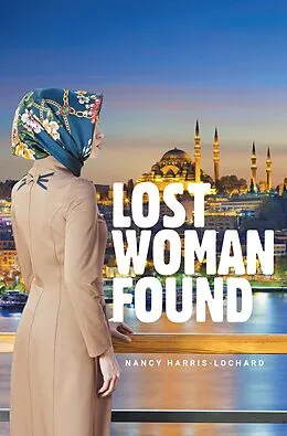 E-Book (epub) Lost Woman Found von Nancy Harris-Lochard