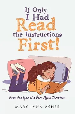 E-Book (epub) If Only I Had Read the Instructions First! von Mary Lynn Asher