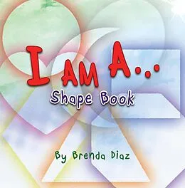 E-Book (epub) I AM A... von Brenda Diaz
