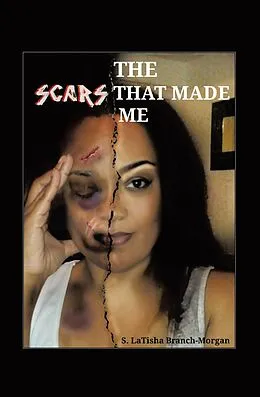 E-Book (epub) THE SCARS THAT MADE ME von S. LaTisha Branch-Morgan