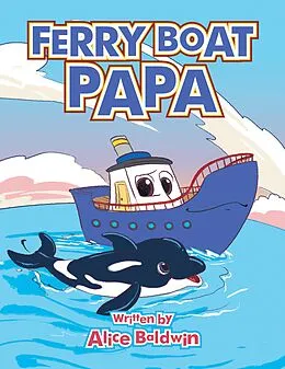 E-Book (epub) FERRY BOAT PAPA von Alice Baldwin