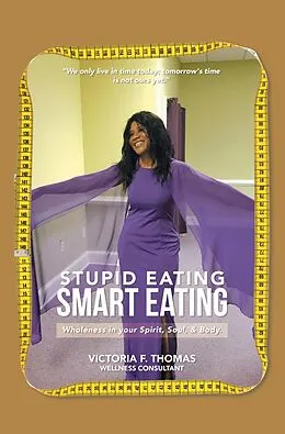 E-Book (epub) Stupid eating Smart Eating von Victoria F. Thomas