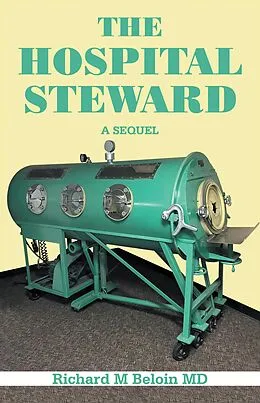 E-Book (epub) THE HOSPITAL STEWARD von Richard M Beloin MD