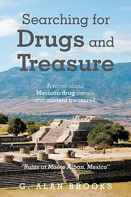 E-Book (epub) Searching for Drugs and Treasure von G. Alan Brooks