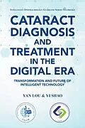 E-Book (epub) Cataract Diagnosis and Treatment in the Digital Era von Yan Lou, Yi Shao