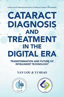 E-Book (epub) Cataract Diagnosis and Treatment in the Digital Era von Yan Lou, Yi Shao