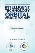 E-Book (epub) Intelligent Technology in Orbital Ophthalmology von Yi Shao, Yan Lou