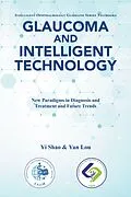 E-Book (epub) Glaucoma and Intelligent Technology von Yi Shao, Yan Lou