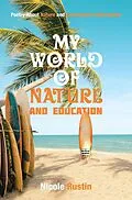 E-Book (epub) My World of Nature and Education von Nicole Rustin