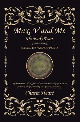 E-Book (epub) Max, V and Me von Charm Heart