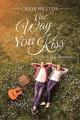 E-Book (epub) The Way You Kiss von Chris Weston
