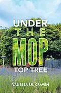 E-Book (epub) UNDER THE MOP TOP TREE von Vanessa I. R. Craven