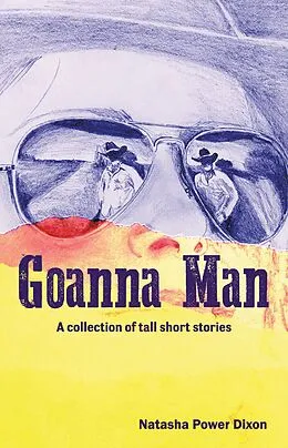 E-Book (epub) GOANNA MAN von Natasha Power Dixon