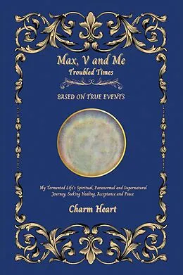 E-Book (epub) Max, V and Me von Charm Heart