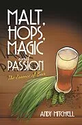 E-Book (epub) Malt, Hops, Magic and Passion von Andy Mitchell