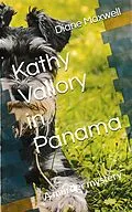 E-Book (epub) Kathy Vallory in Panama (Kathy Vallory Mysteries, #1) von Diane Maxwell