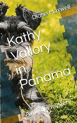 E-Book (epub) Kathy Vallory in Panama (Kathy Vallory Mysteries, #1) von Diane Maxwell