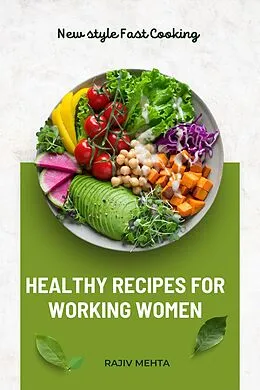 E-Book (epub) Healthy Recipes for Working Women von Rajiv Mehta