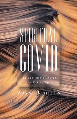 E-Book (epub) Spiritual COVID von Wayne Kniffen